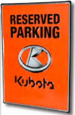 Kubota Reserved Parking Sign