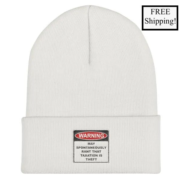 Warning Rant Taxation is Theft Beanie