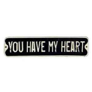 YOU HAVE MY HEART EMBOSSED TIN WALL DECOR SIGN